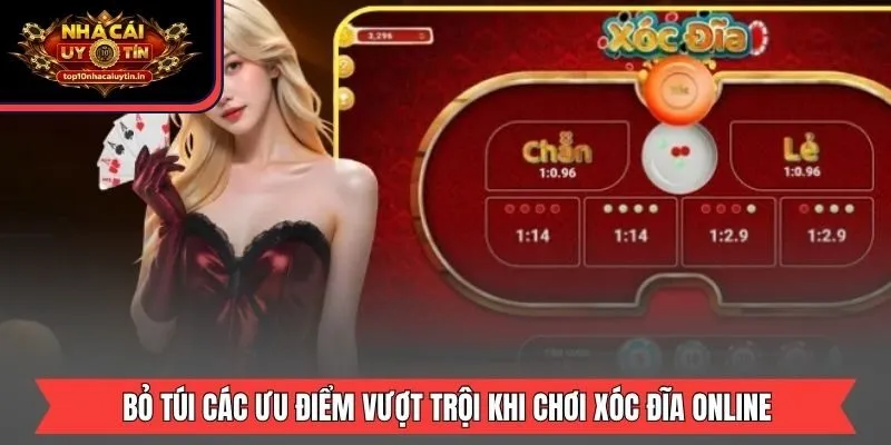 Bỏ túi các ưu điểm vượt trội khi chơi xóc đĩa online