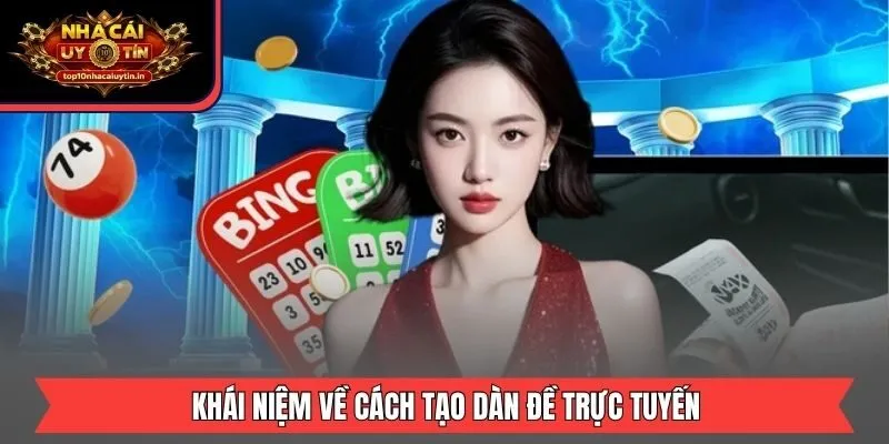 Khái niệm về cách tạo dàn đề trực tuyến