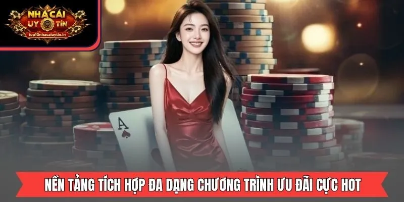Nền tảng tích hợp đa dạng chương trình ưu đãi cực hot