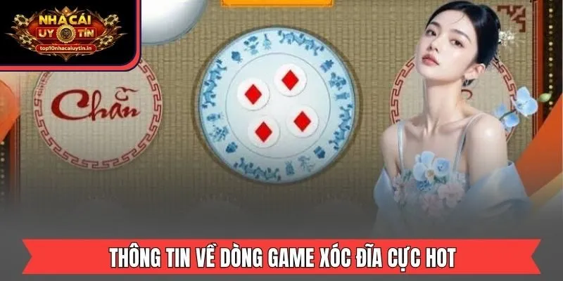 Thông tin về dòng game xóc đĩa cực hot